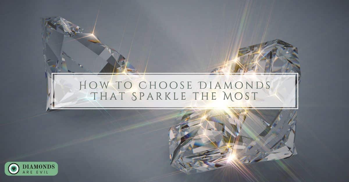 How to Choose Diamonds That Sparkle the Most