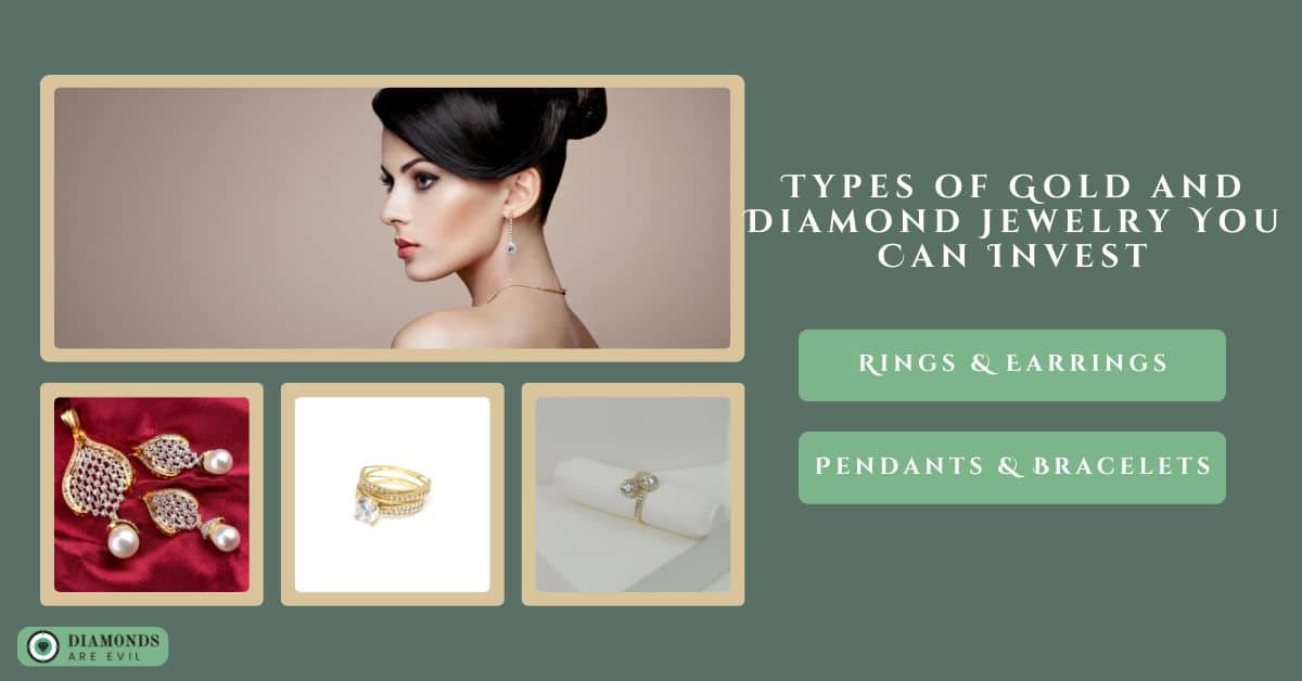 Types of Gold and Diamond Jewelry You Can Invest