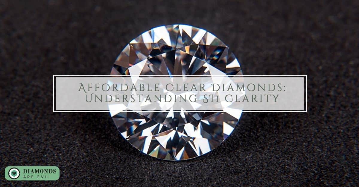 Affordable Clear Diamonds_ Understanding SI1 Clarity