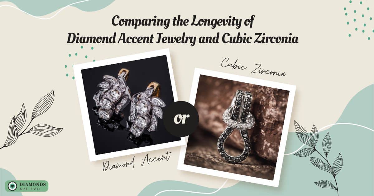 Comparing the Longevity of Diamond Accent Jewelry and Cubic Zirconia