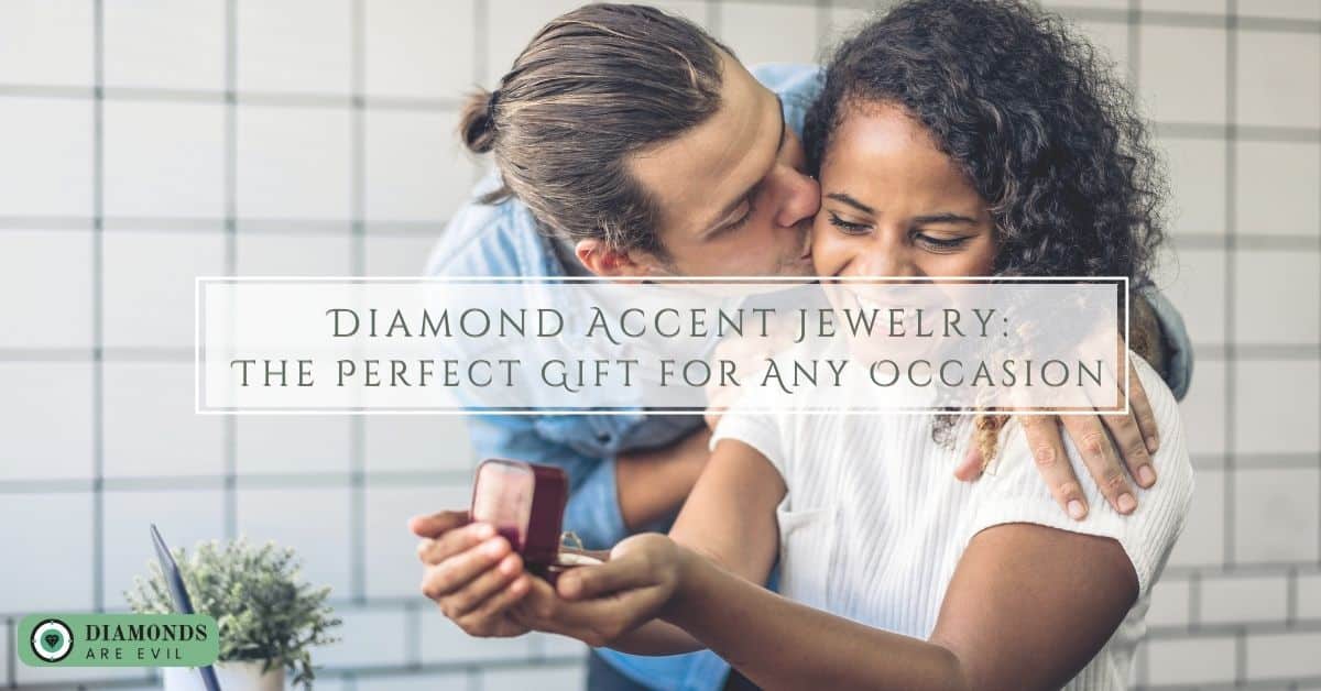 Diamond Accent Jewelry_ The Perfect Gift for Any Occasion