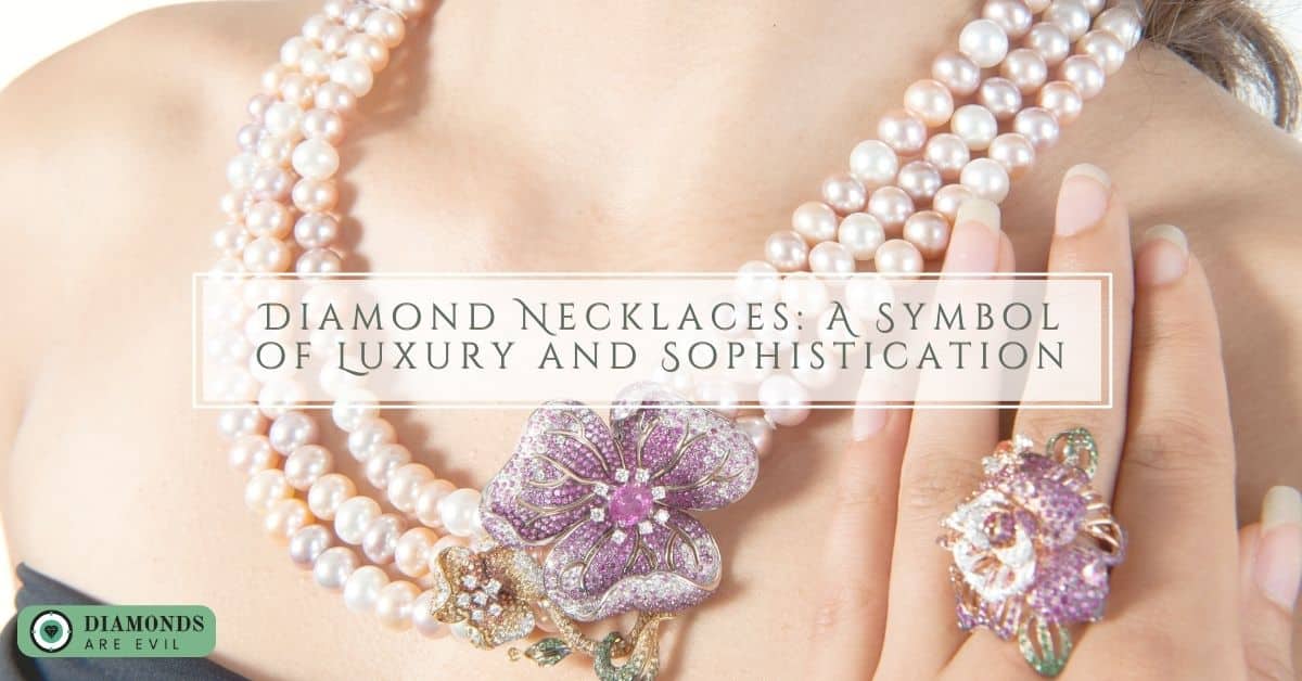 Diamond Necklaces_ A Symbol of Luxury and Sophistication
