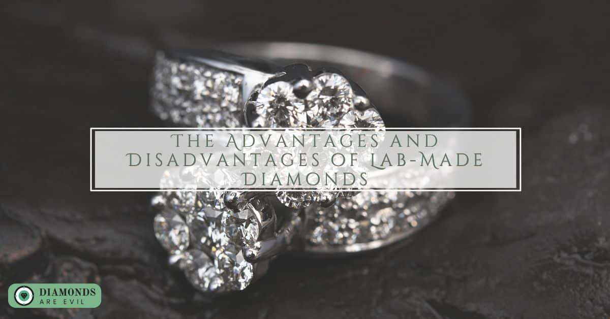 The Advantages and Disadvantages of Lab-Made Diamonds
