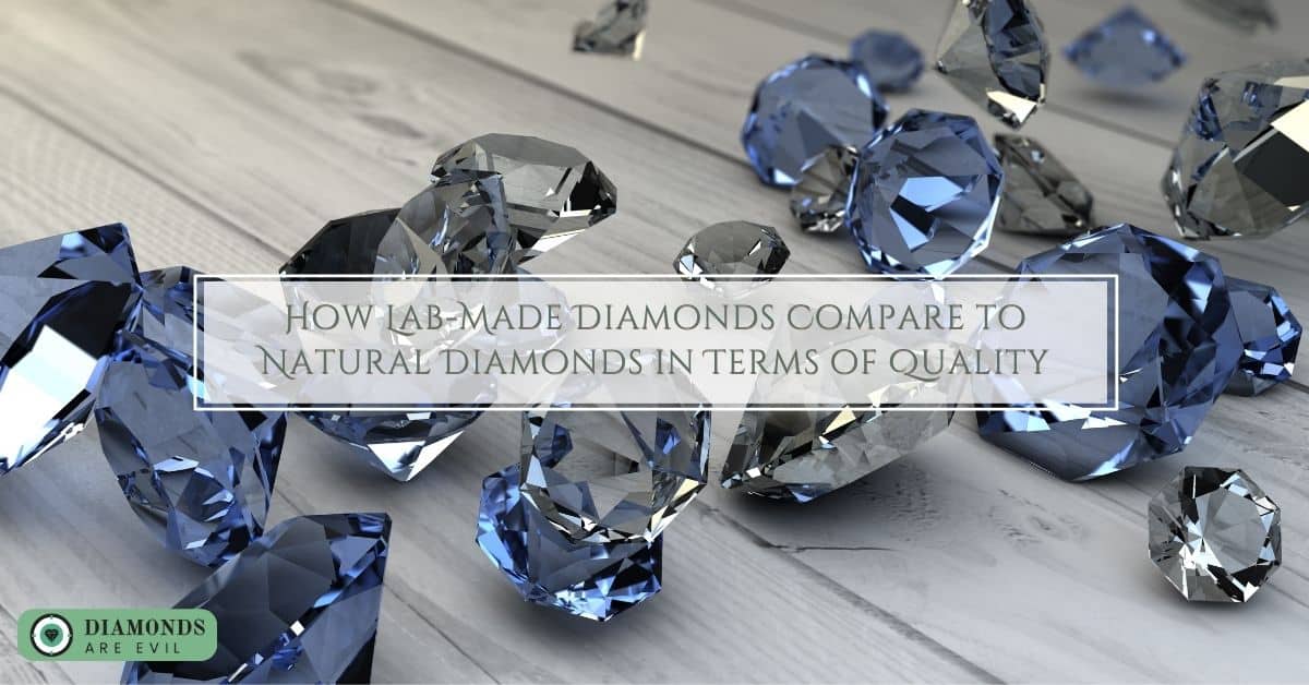 How Lab-Made Diamonds Compare to Natural Diamonds in Terms of Quality