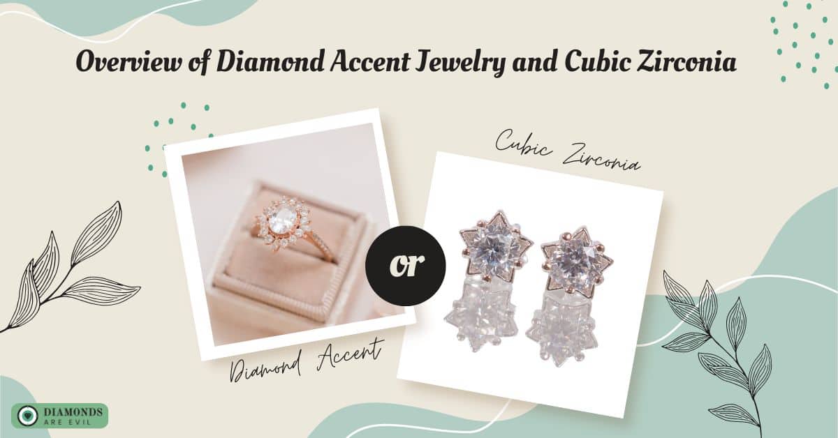 Overview of Diamond Accent Jewelry and Cubic Zirconia