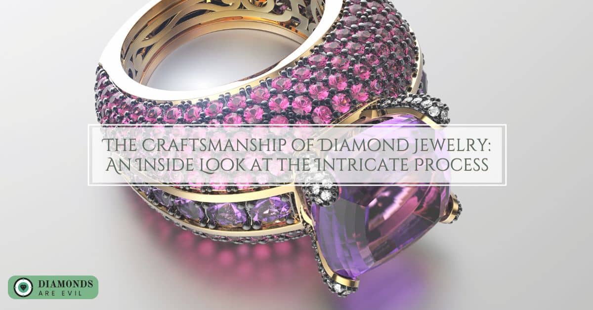 The Craftsmanship of Diamond Jewelry_ An Inside Look at the Intricate Process