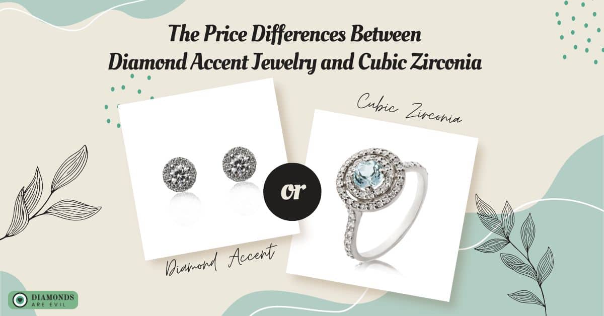 The Price Differences Between Diamond Accent Jewelry and Cubic Zirconia