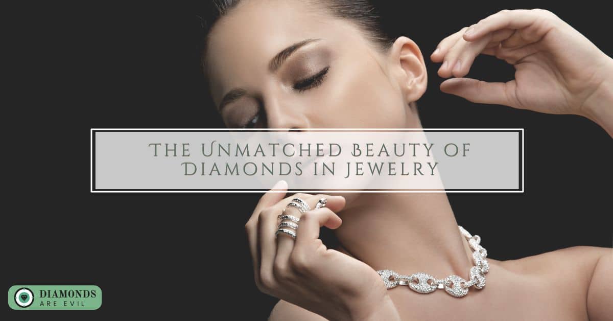 The Unmatched Beauty of Diamonds in Jewelry