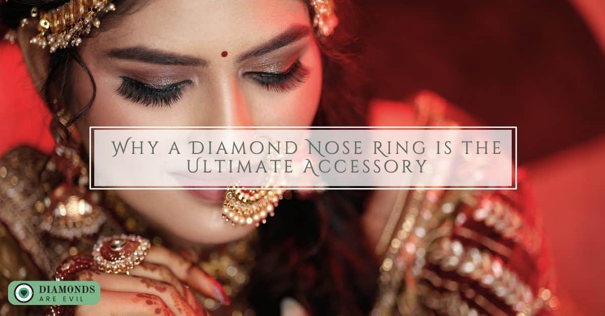 Why a Diamond Nose Ring is the Ultimate Accessory