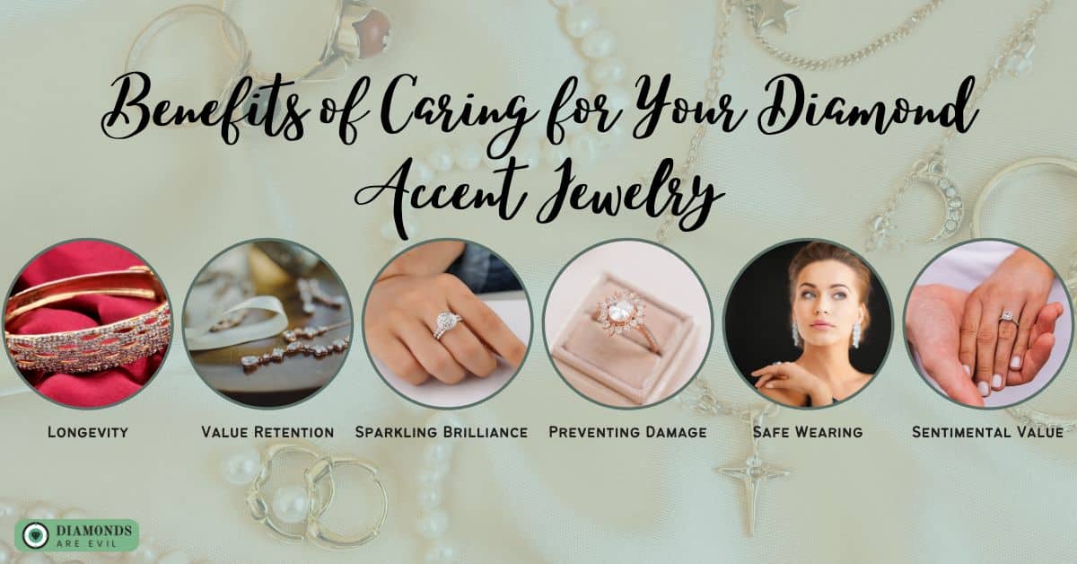 Benefits of Caring for Your Diamond Accent Jewelry