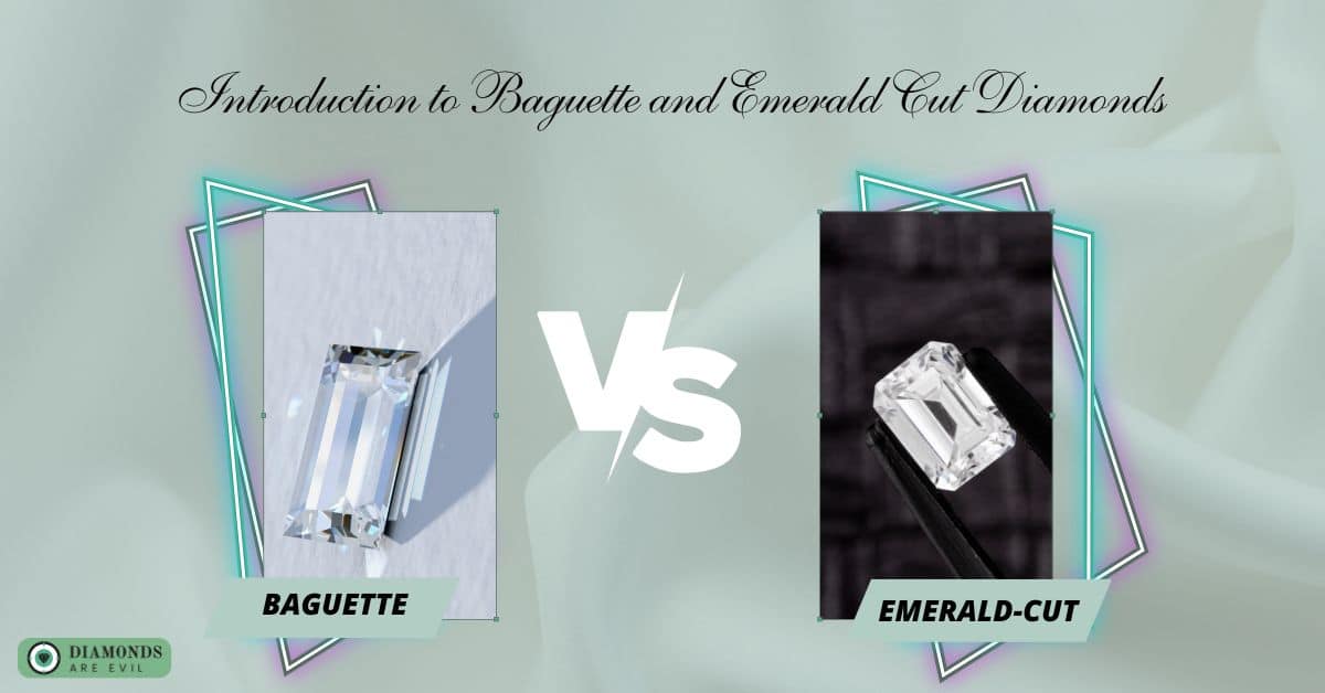 Introduction to Baguette and Emerald Cut Diamonds